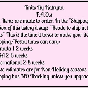 May include: Text on a pink background with the title "Knits By Katryna" and the heading "F.A.Q.s". The text explains that all items are made to order and provides shipping information for Canada, the USA, and international orders. It also states that shipping has no tracking unless you upgrade.