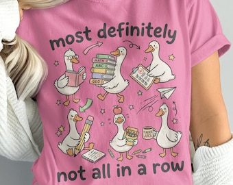Silly Goose Teacher T-Shirt | Not All In A Row Academic Tee | Funny Book Lover Shirt