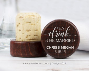 Personalized Wine Stopper - Eat Drink Be Married - Custom Wine Stopper - Wood Wine Stopper - Wedding Favor - Wedding Gift - 025