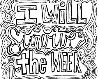 I Will Survive The Week Coloring Page