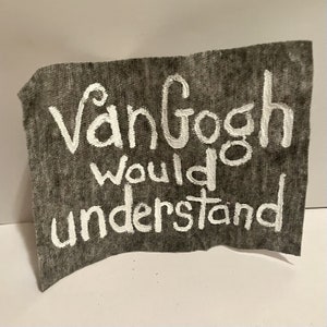 Van Gogh Would Understand Original Patch Blue or Gray
