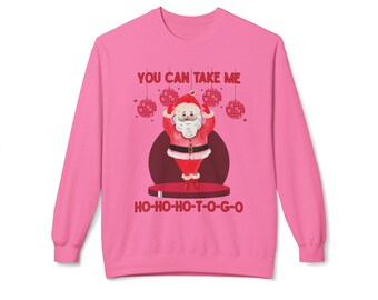 Unisex Christmas Sweatshirt, Crewneck, Soft and Comfy, Funny Lyric, Christmas Jumper, Hot to Go, HoHoHo, Dancing Santa