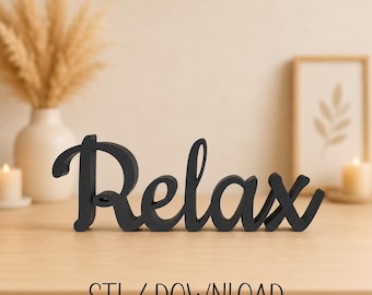 Relax STL | 3D Printable File | Modern Decorative Word | Standing Home Decor | Instant Download | 150 mm & 230 mm | STL001-Relax
