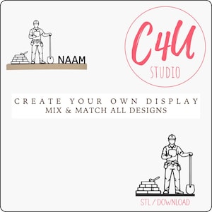 Può includere: Una grafica digitale che presenta il logo C4U STUDIO in rosa, con il testo CREATE YOUR OWN DISPLAY MIX & MATCH ALL DESIGNS. Include un'illustrazione a linee bianche e nere di un operaio edile con mattoni e una pala, oltre al testo NAAM e STL / DOWNLOAD.