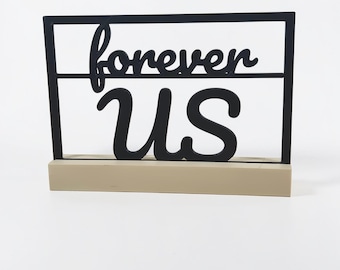 Forever US – 3D printed quote with stand – minimalist home decor