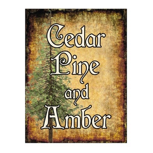 May include: A vintage-style sign with a rustic background featuring a green pine tree and the text "Cedar Pine and Amber".