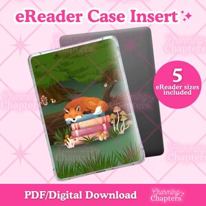 May include: An eReader case insert featuring a digital illustration of a fox sleeping on a stack of books in a forest setting with mushrooms and grass. The text reads eReader Case Insert and 5 eReader sizes included. This is a PDF digital download.