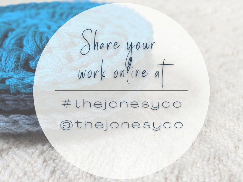 May include: A white circle with the text "Share your work online at #thejonesyco @thejonesyco" on a white background with blue and gray yarn in the background.
