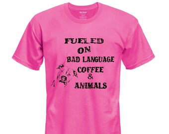 Fueled by Coffee. Fueled on coffee. Unisex T-shirt, Fueled on Coffee T-shirt. Fueled by Coffee Tshirt. Fueled by Bad language