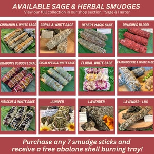 May include: A collection of 12 different sage and herbal smudge sticks, each with a unique blend of herbs. The smudge sticks are arranged in a grid of four rows and three columns. The smudge sticks are all tied with twine and have a natural, rustic look. The text "Purchase any 7 smudge sticks and receive a free abalone shell burning tray!" is at the bottom of the image.