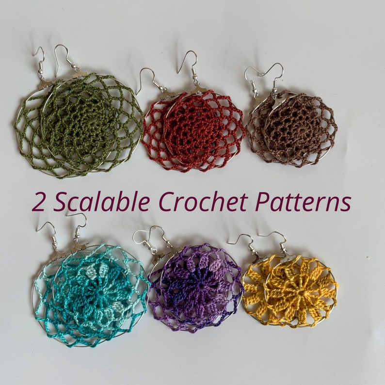 May include: Six pairs of handmade crochet earrings in various colors: green, red, brown, teal, purple, and yellow. Each earring features a circular design with a silver-colored hoop and hook. The text "2 Scalable Crochet Patterns" is visible.