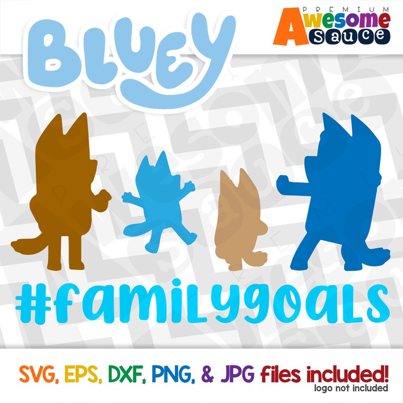 Download Digital DIY Bluey squadgoals familygoals Design svg & png ...