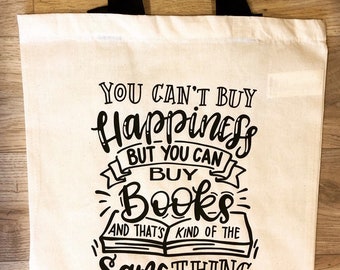 Booklover's tote bag, "You can't buy happiness..." Cotton canvas tote bag.