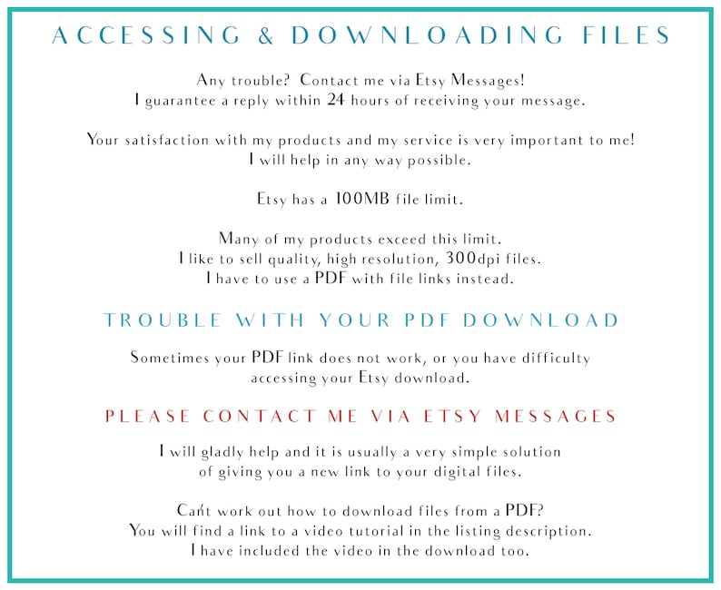 May include: Text-based image with instructions on accessing and downloading files from Etsy. The image explains that Etsy has a 100MB file limit and that files exceeding this limit are provided as PDFs with file links. The image also provides instructions on how to contact the seller via Etsy messages if there are any issues with downloading files.