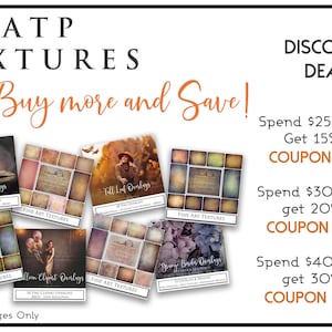May include: A digital collage sheet with various textures and overlays for photo editing. The sheet includes images of magical overlays, fine art textures, fall leaf overlays, background textures, and bloom clipart overlays. The text "ATP TEXTURES Buy more and Save!" is at the top of the image. The text "DISCOUNT DEAL!" is at the top right of the image. The text "Spend $25 in store Get 15% off COUPON ATP15P" is in the middle right of the image. The text "Spend $30 in store get 20% off COUPON ATP20P" is below the first text. The text "Spend $40 in store get 30% off COUPON ATP30P" is below the second text. The text "Sample Images Only" is at the bottom of the image.