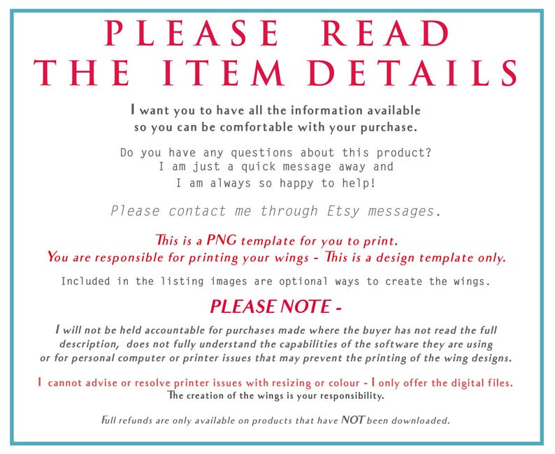 Peut inclure: Texte sur fond blanc avec des bordures bleues, indiquant "PLEASE READ THE ITEM DETAILS". Le texte explique que le produit est un mod&egrave;le PNG pour l'impression d'ailes et que l'acheteur est responsable de l'impression. Il indique &eacute;galement que le vendeur n'est pas responsable des probl&egrave;mes d'impression et que les remboursements complets ne sont disponibles que pour les produits qui n'ont pas &eacute;t&eacute; t&eacute;l&eacute;charg&eacute;s.