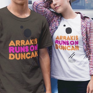 Funny Dune T-Shirt - Arrakis Runs on Duncan - Duncan Idaho, Dunkin Donuts parody premium t-shirt - FREE Shipping