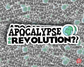 Apocalypse or Revolution? Sticker, Two Size Options, FREE Domestic Shipping