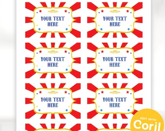 May include: A sheet of printable labels with a circus theme. Each label features a red and white striped background with a gold-bordered text box that reads "YOUR TEXT HERE". The top of the sheet reads "EDIT, DOWNLOAD & PRINT NOW!"
