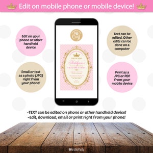 May include: A smartphone screen shows a pink and gold princess invitation. Text on the image reads: "Edit on mobile phone or mobile device!" and instructions for editing, downloading, emailing, or printing from a phone. The invitation design includes a crown and the words "Katelynn's Celebration."
