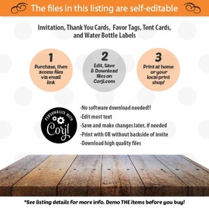 May include: A graphic with instructions for self-editable files, including invitations and labels. Steps include purchasing, editing on Corjl.com, and printing. The image features a wooden surface and the text: "The files in this listing are self-editable."