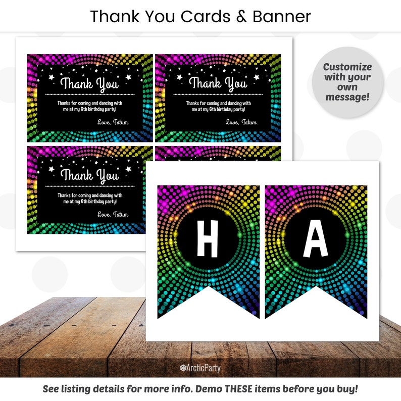 May include: A set of three thank you cards with a rainbow disco ball design. The cards say "Thank You" and have the text "Thanks for coming and dancing with me at my 6th birthday party! Love, Tatum". A banner with the letters "H" and "A" in white circles on a rainbow disco ball background.