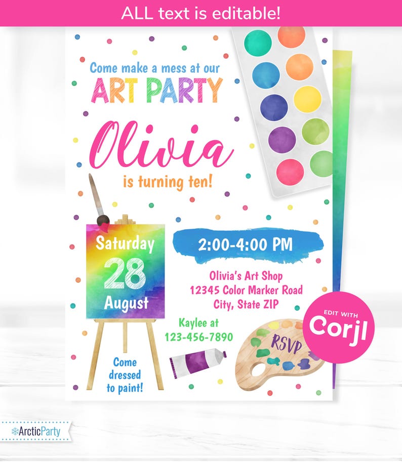 May include: A digital art party invitation template featuring colorful polka dots, a watercolor palette, an easel with a canvas, and a paint tube. The text reads: Come make a mess at our ART PARTY, Olivia is turning ten, Saturday 28 August, 2:00-4:00 PM.