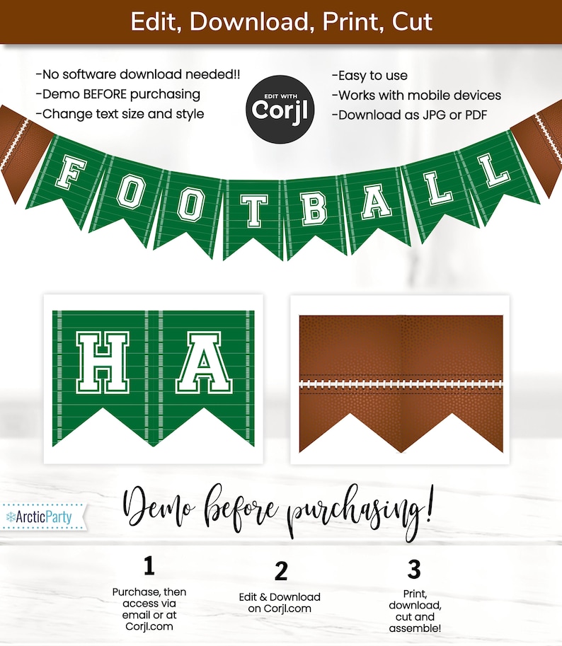 May include: Printable football banner with green and brown pennants. The banner says "FOOTBALL" and includes two pennants that say "HA". The banner is editable and printable. Instructions for purchasing, editing, and printing are included.