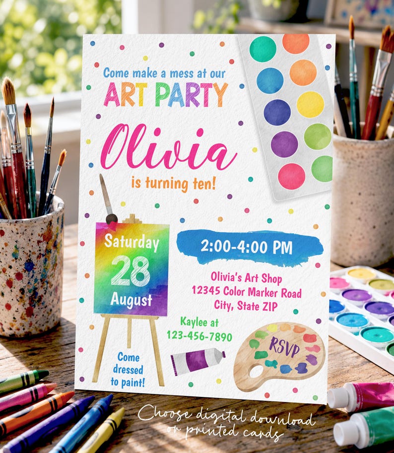 May include: A white rectangular art party invitation card featuring colorful polka dots, a watercolor palette, an easel with a rainbow canvas, and a wooden paint palette. Text includes: Come make a mess at our ART PARTY, Olivia is turning ten!, Saturday 28 August, 2:00-4:00 PM, Olivia's Art Shop, 12345 Color Marker Road, City, State ZIP, Kaylee at 123-456-7890, Come dressed to paint!, RSVP, and Choose digital download or printed cards.