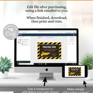 May include: A computer screen and a smartphone display a printable thank you card with a yellow dump truck and black and yellow striped background. The text on the card reads "Thank You. I'm so glad you could make it to my party! Thanks so much for your gift. Your Friend [Name]"