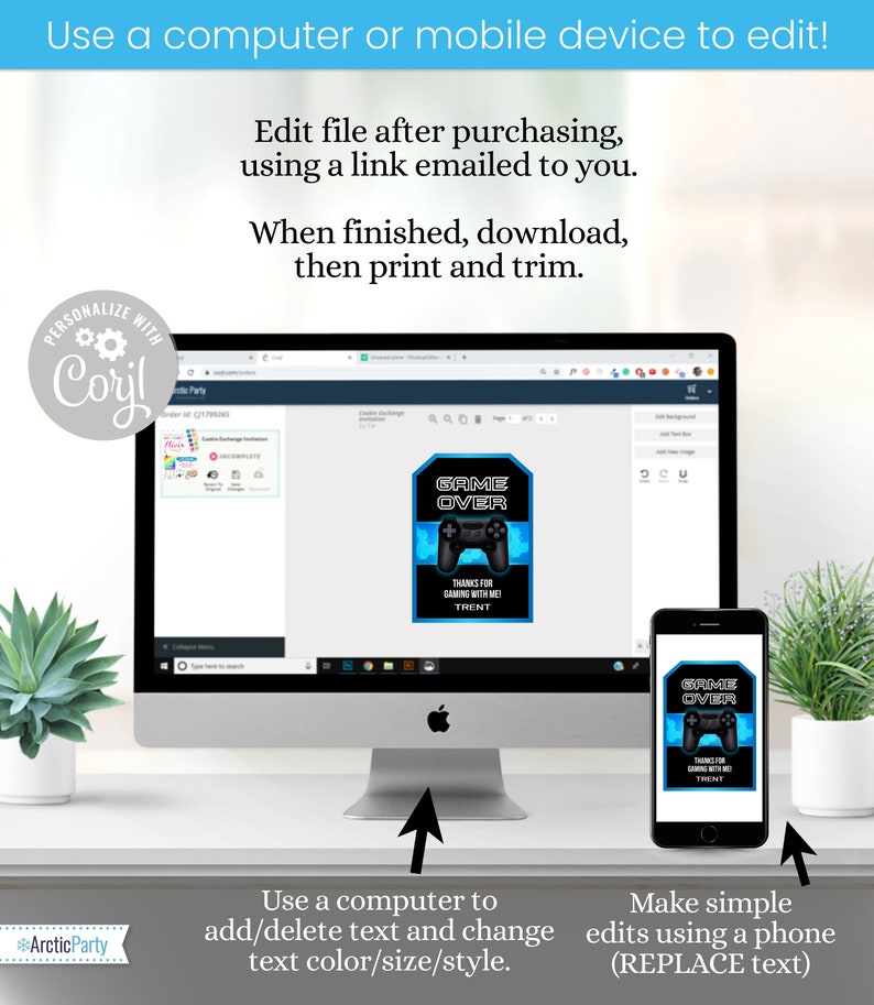 May include: A computer screen and a smartphone showing a digital design for a printable party favor tag. The tag is blue and black with a video game controller and the text "Game Over". The text "Thanks for gaming with me Trent" is also on the tag.
