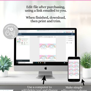May include: A computer screen and a mobile phone displaying a digital design template with a unicorn and rainbow theme. The text on the screen reads "You're Turning One!" and "Sweetest Peach". The text below the computer screen reads "Use a computer to add/delete text and change text color/size/style." The text below the mobile phone reads "Make simple edits using a phone (REPLACE text)".