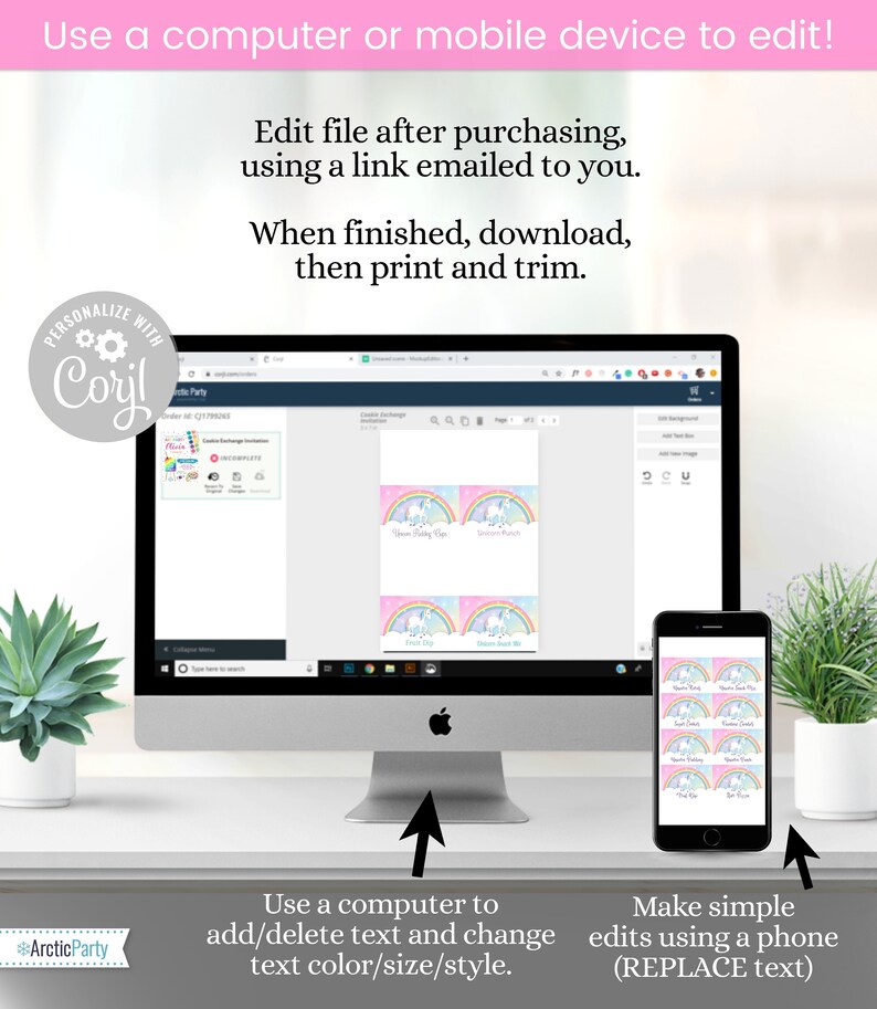 May include: A computer screen and a mobile phone displaying a digital design template with a unicorn and rainbow theme. The text on the screen reads "You're Turning One!" and "Sweetest Peach". The text below the computer screen reads "Use a computer to add/delete text and change text color/size/style." The text below the mobile phone reads "Make simple edits using a phone (REPLACE text)".