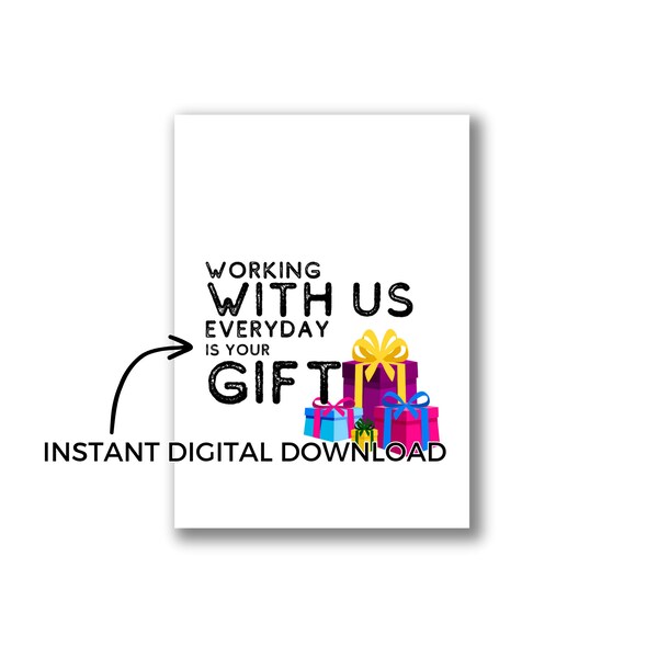 Co-worker Funny Card From All of Us Working With Us Is Your Gift DIGITAL INSTANT DOWNLOAD