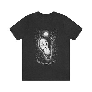 Birth Worker T Shirt Constellations & Moons Midwife Shirt Birth OBGYN T-shirt Doula Clothing Gift Dark Grey Heather
