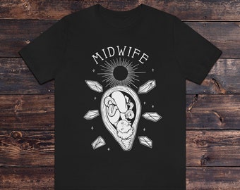 Midwife T Shirt - Crystal Womb - Midwife Shirt - Birth Worker OBGYN - Doula Clothing Gift