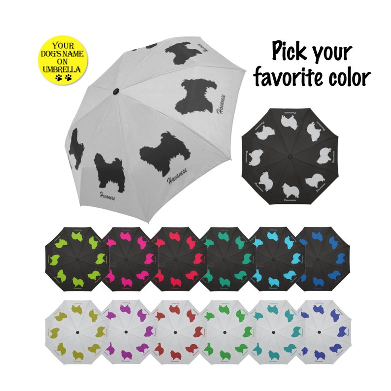 May include: A collection of umbrellas featuring a Havanese dog silhouette design. The umbrellas are available in various colors, including black, white, green, pink, red, teal, and blue. Text on the umbrella reads "Your Dog's Name on Umbrella" and "Havanese".