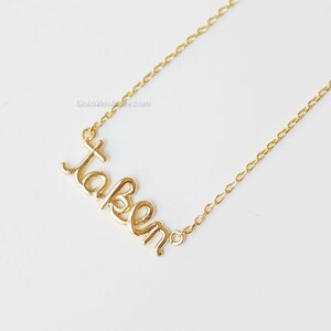 Gold Taken Necklace, Taken script Necklace, Cursive Writing Taken Necklace, Letter Taken Necklace, Wedding, Bridesmaid Gift