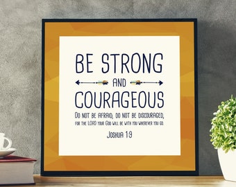 Joshua 1:9 Be Strong and Courageous Do Not Be Afraid... PRINTABLE Bible Verse Wall Art 8" x 8", 10" x 10"  & 12" x 12" - INSTANT DOWNLOAD