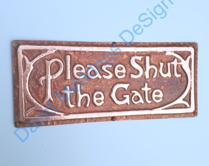 Please Shut the Gate plaque in Art Nouveau style copper with nails or brass screws hg