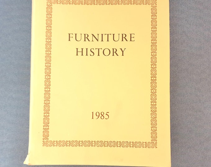 Furniture History 1985 - The Journal of the Furniture History Society