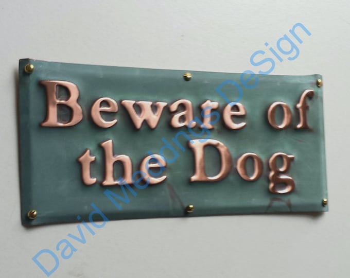 Beware of the Dog sign plaque in hammered or patinated/green copper -  1" high Garamond font - Custom orders welcome through link hug