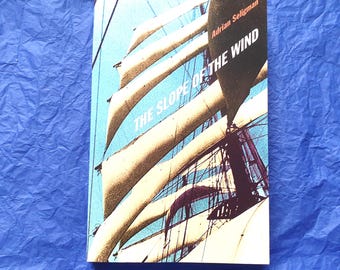 The Slope of the Wind by Adrian Seligman - Seafarer books 1994, First Edition,