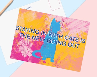 Staying In With Cats is the New Going Out Postcard