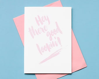 SALE // Hey there good lookin'! greeting card