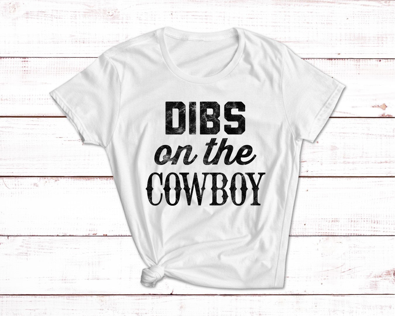Dibs on the cowboy t shirt country shirt cowboy gifts slogan | Etsy
