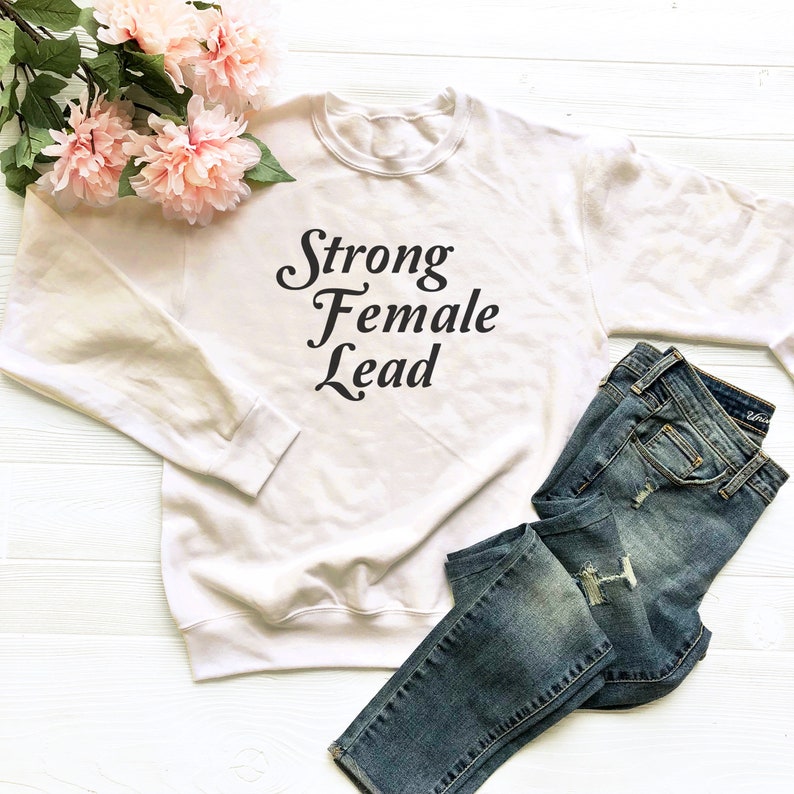 Strong female lead shirt feminism tshirt feminist strong women Etsy