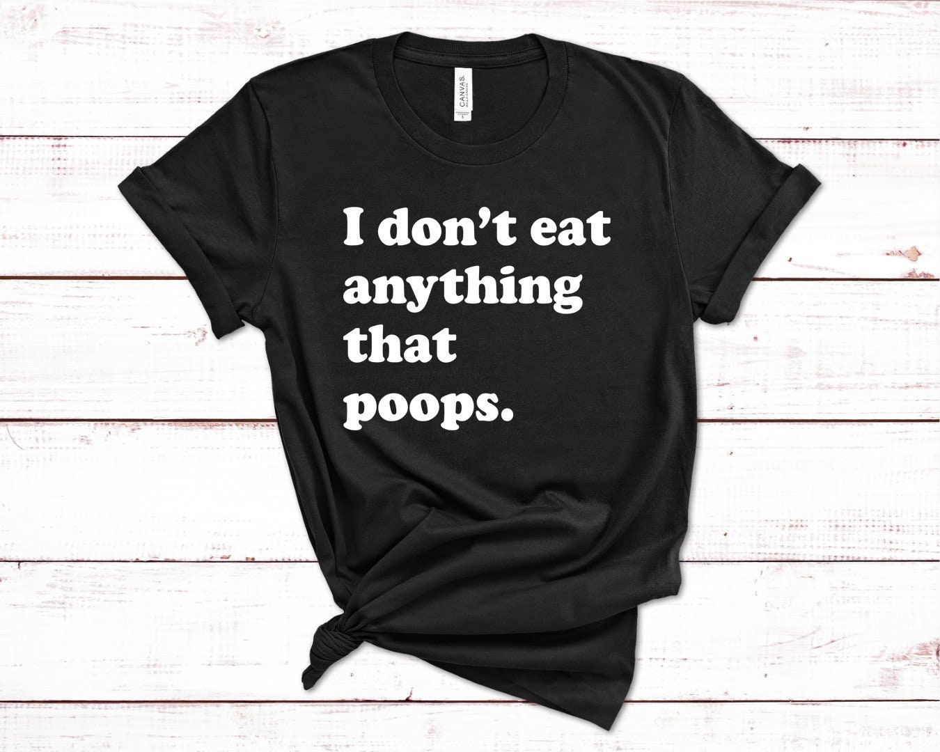 I Don't Eat Anything That Poops Tees Vegan Gift Ideas | Etsy