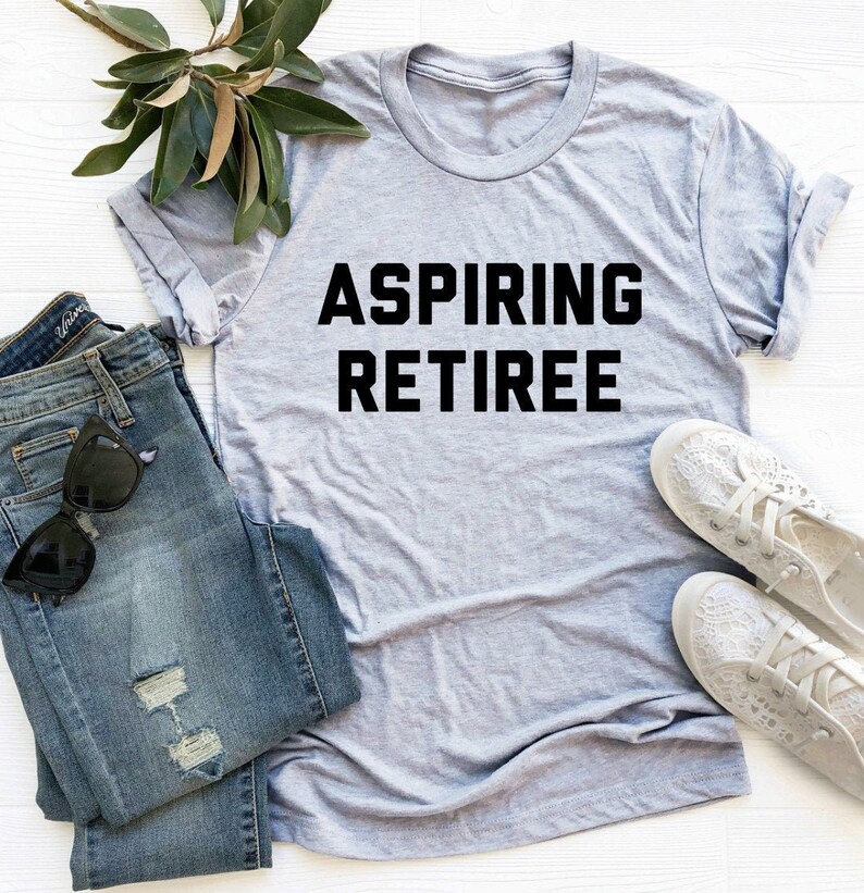 Aspiring retiree tees shirt retirement tshirt sayings funny Etsy