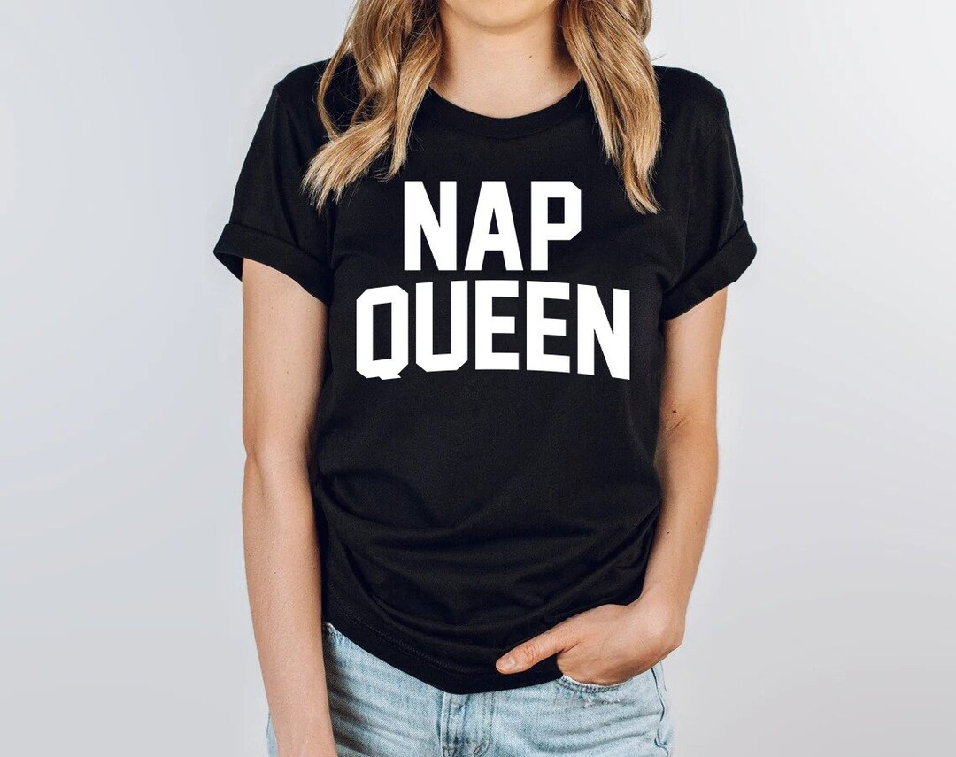 Nap Queen Tshirt Saying Tumblr Shirt Teen T Shirt Teenage - Etsy